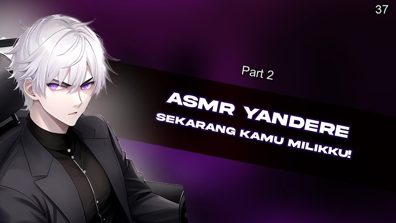 Part 2 | Spicy+ [ASMR YANDERE] RENCANA BALAS DENDAM - PENC*LIKAN | ASMR COWOK | ROLEPLAY