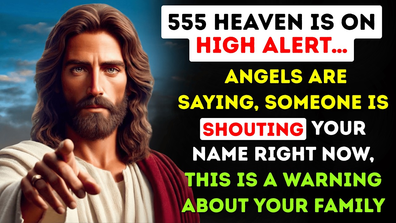 555 Heaven Is On High Alert… Angels are saying, Someone Is Shouting Your Name Right Now #godsays