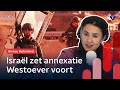 Endgame Israël op de Westbank | Bureau Buitenland | NPO Radio 1