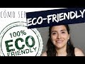 Cómo ser ecofriendly: 4 tips sencillos 🌱