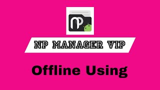 How to Use NP Manager VIP - A Complete Guide for Android Users screenshot 4
