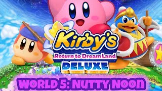 Kirby's Return to Dream Land Deluxe (Switch, 2023) World 5: Nutty Noon