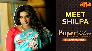 Meet Vijaysethupathi Aka Shilpa | Raj Babu | Super Deluxe | Watch on aha Image