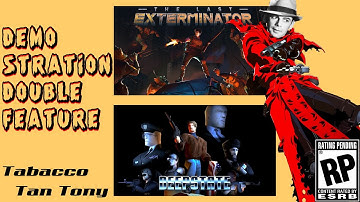 The Deep State & The Last Exterminator EP 2: DEMO- STRATION DOUBLE BILL