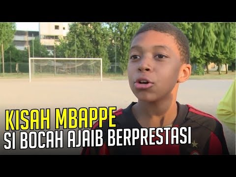 KISAH KYLIAN MBAPPE : Bocah ajaib yang penuh bakat dan prestasi