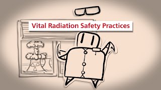 Vital Radiation Safety Practices