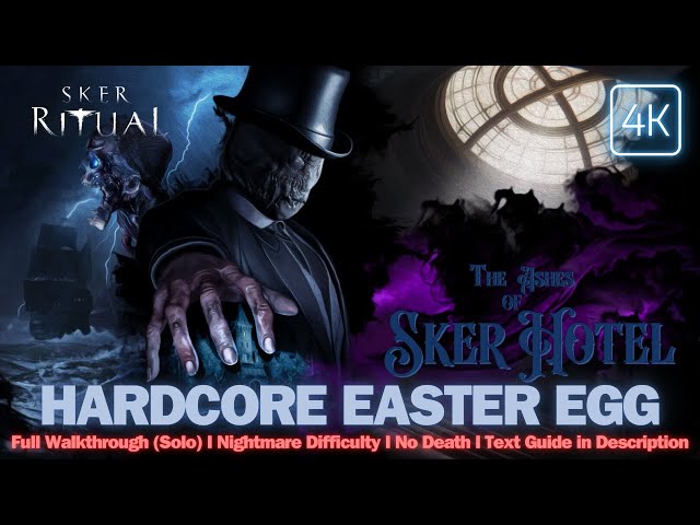 SKER RITUAL – The Ashes of Sker Hotel HARDCORE Easter Egg / Nightmare Difficulty / No Death (Solo)