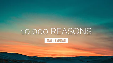 10,000 Reasons (Bless the Lord) - Matt Redman | LYRIC VIDEO