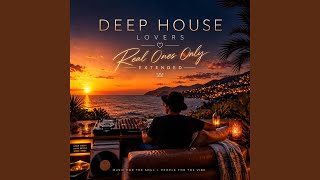 Deep House Lovers: Real Ones Only (Extended)