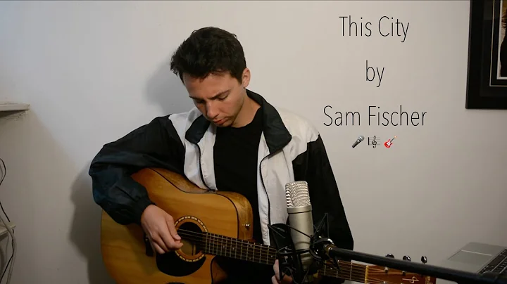 This City - Sam Fischer (Brandon Hutcheson Cover)