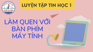 TIN HỌC LỚP 1 - BÀI 10: LÀM QUEN VỚI BÀN PHÍM MÁY TÍNH screenshot 3