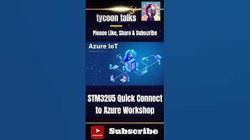 STM32U5 Quick Connect to Azure Workshop