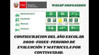 CONFIGURACIÓN SIAGIE 2026: FASES,PERIODO ESCOLAR,GRADO ,SECCIONES Y MATRICULA POR CONTINUIDAD.