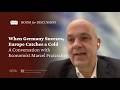 When Germany Sneezes, Europe Catches a Cold - A Conversation with Economist Marcel Fratzscher