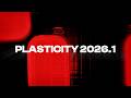 Plasticity 2026.1 is HERE | Release Trailer
