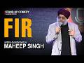 FIR | Standup comedy special written and performed by Maheep Singh 
