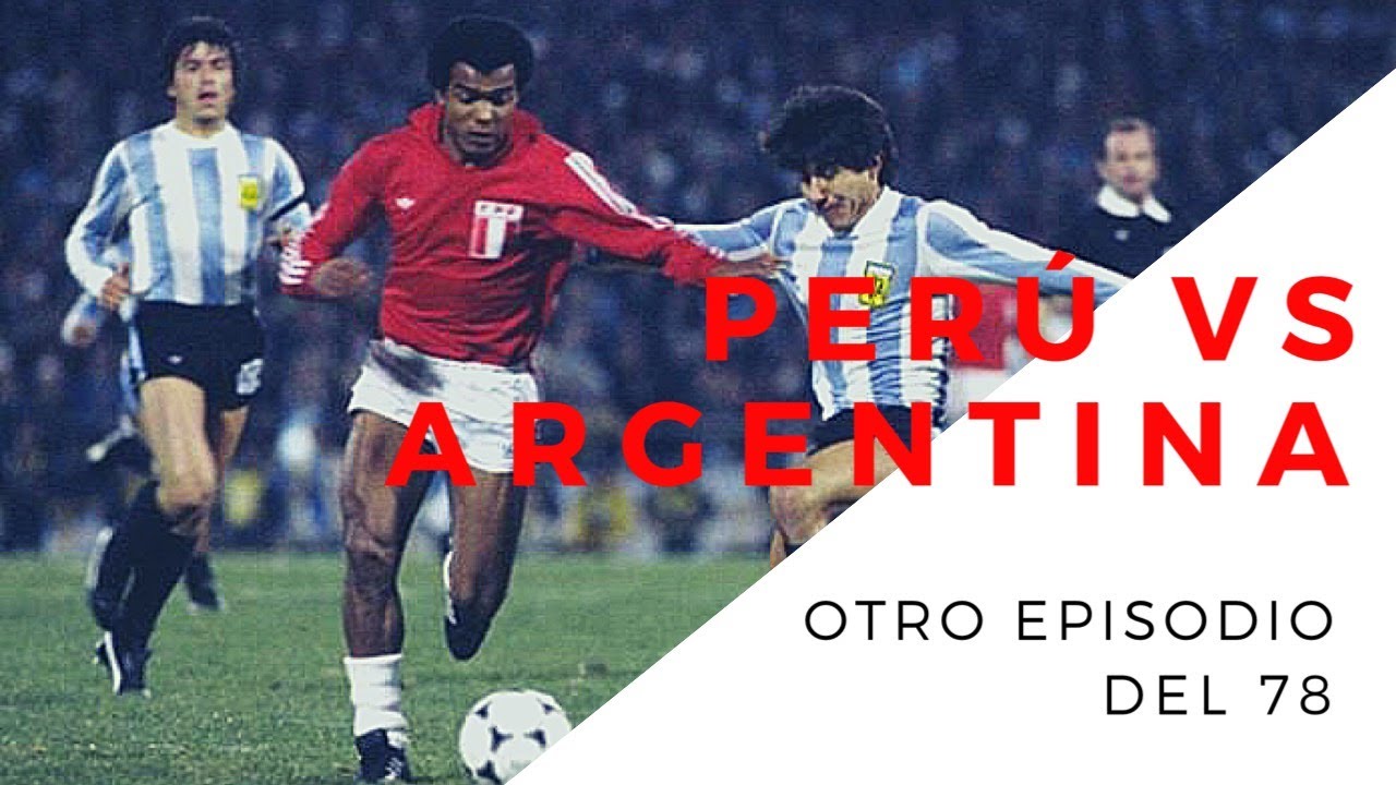 Peru vs Argentina 1978 (Mundial Argentina 78) YouTube