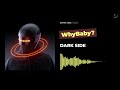 WhyBaby? - DARK SIDE