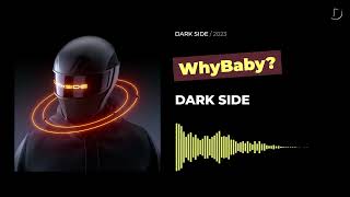 WhyBaby? - DARK SIDE