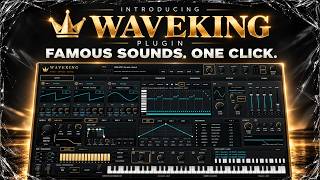Information 👑  Famous Sounds in One Click Meet WaveKing | Synth Plugin Walkthrough Guide