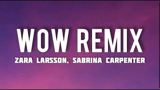 Zara Larsson - WOW Remix (Letra/Lyrics) ft. Sabrina Carpenter
