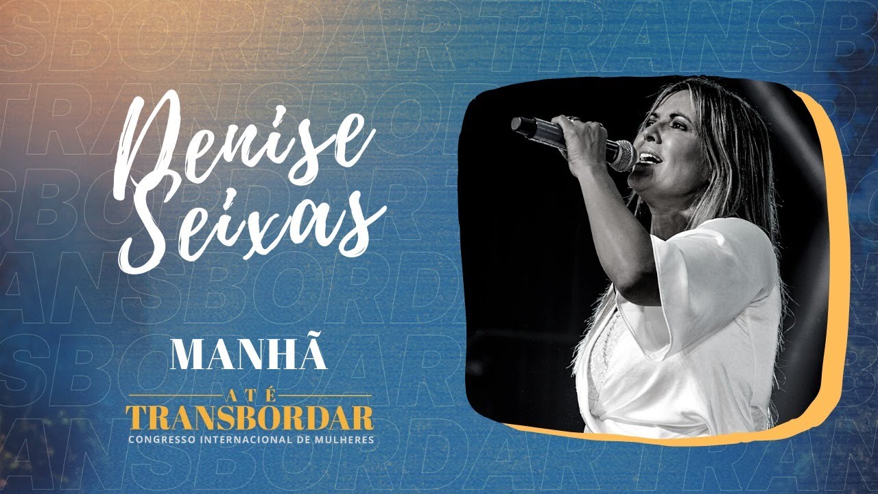 Congresso Internacional de Mulheres | Denise Seixas | 17.10.2020