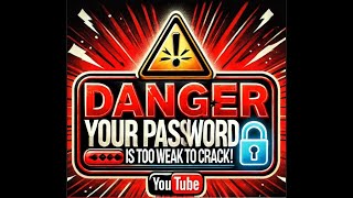 Your Password is TOO WEAK TO CRACK