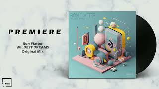 PREMIERE: Ron Flatter - Wildest Dreams (Original Mix) [POUR LA VIE] Resimi