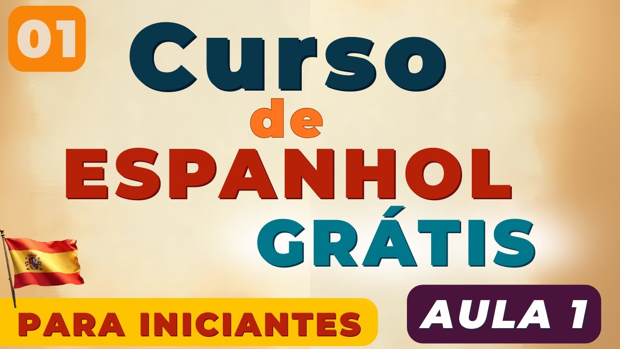 Curso de Espanhol para Iniciantes GRÁTIS completo - AULA 01 - YouTube