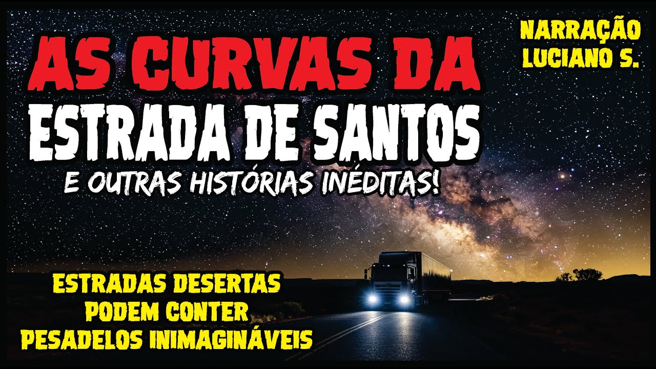 RELATOS REAIS DE CAMINHONEIROS EM ESTRADAS ASSOMBRADAS | AS CURVAS DA ESTRADA DE SANTOS | #csr