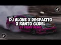 DJ ALONE X DESPACITO X RANTO GUDEl FULL BASS | DJ CAMPURAN VIRAL TIKTOK