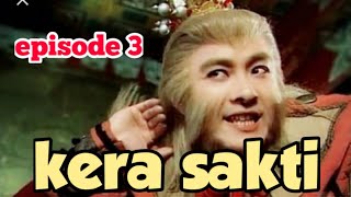 kera sakti episode 3 bahasa Indonesia