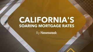 California's Soaring Mortgage Rates