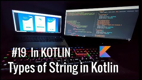 #19 Type of String and all method in kotlin with Example.