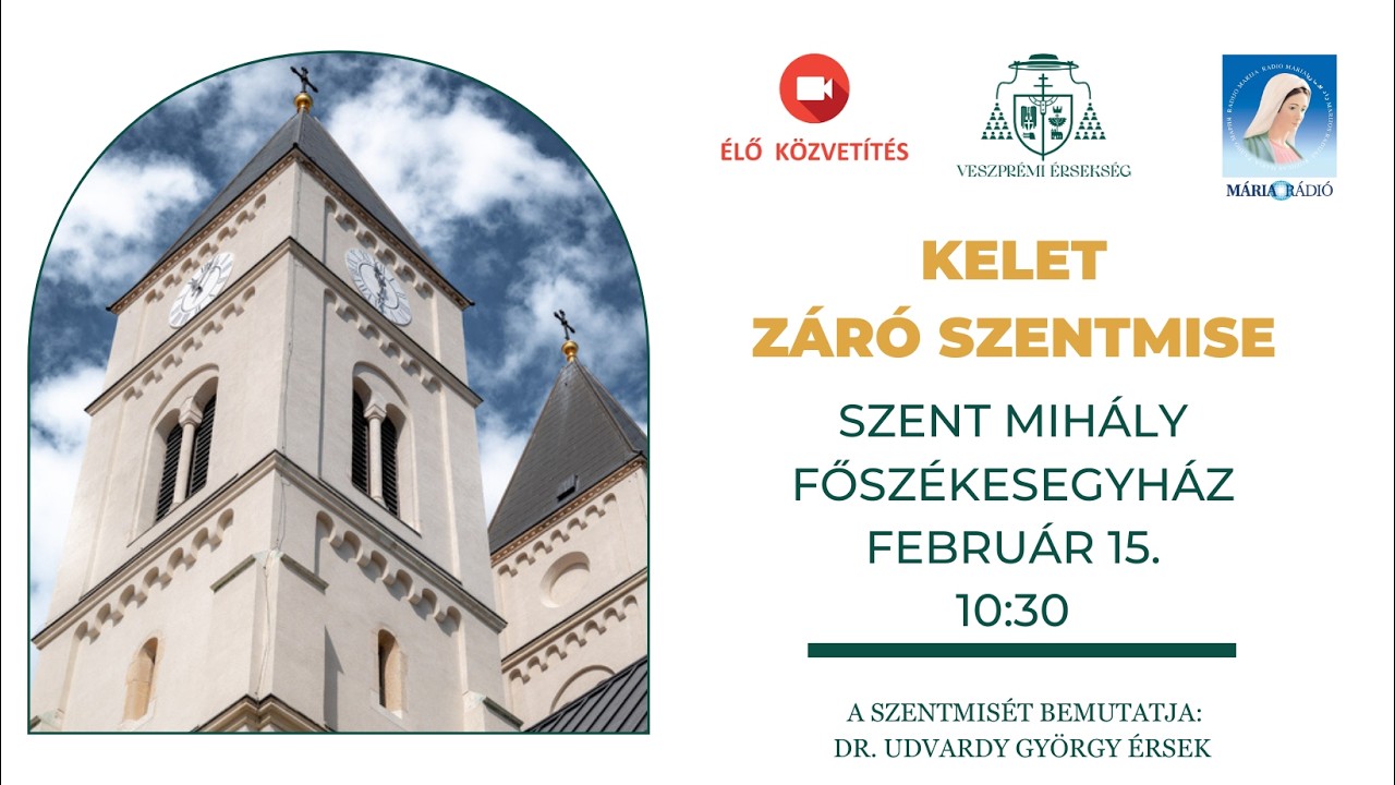 KELET záró szentmise közvetítése