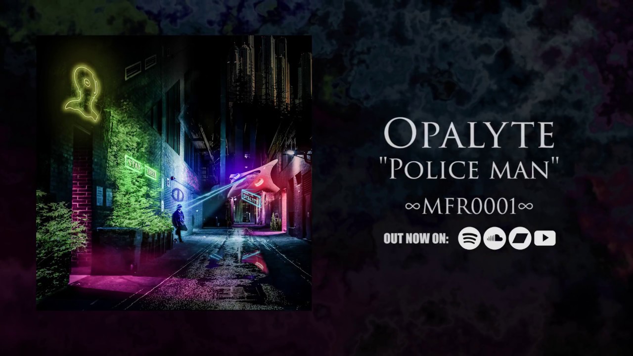 Opalyte - Police Man [MFR0001]