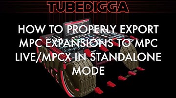 HOW TO PROPERLY EXPORT MPC EXPANSIONS TO MPC LIVE:MPCX IN STANDALONE MODE