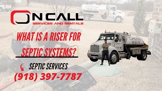 What is a Riser For Septic Systems? | On Call Services & Rentals