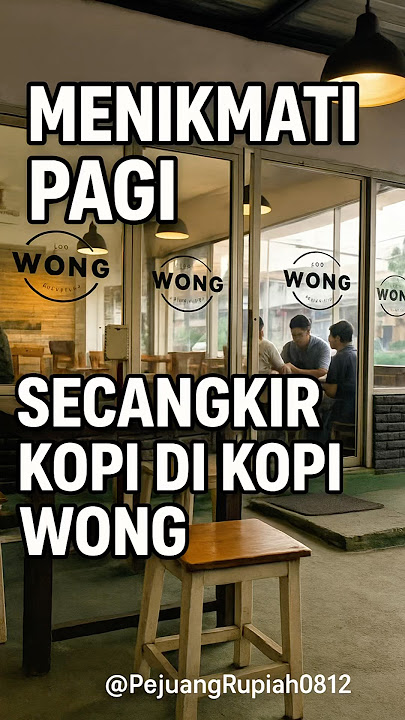 .“Menikmati Pagi dengan Secangkir Kopi di Kopi Wong ☕ | Momen Tenang Sebelum Aktivitas Dimulai”