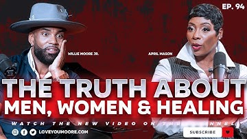 April Mason Reveals the Truth About Men, Purpose & Healing (Nobody Talks About This)