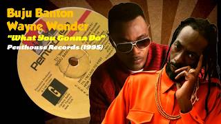 Watch Wayne Wonder What You Gonna Do Featuring Buju Banton video