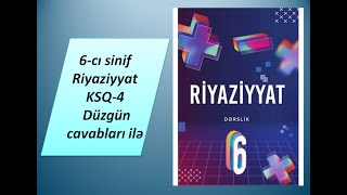 6-cı sinif Riyaziyyat KSQ-4 Düzgün cavabları ilə