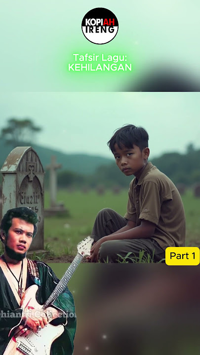 KEHILANGAN _PART 1 || TAFSIR LAGU || RHOMA IRAMA