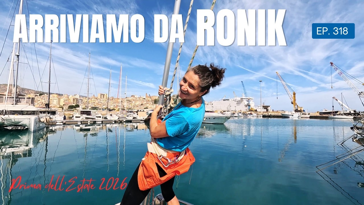 ⁣Ep. 318 Arriviamo da RONIK - ESTATE 2026 in barca a vela
