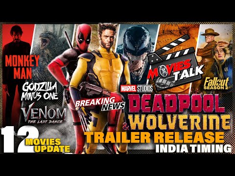 Deadpool & Wolverine Trailer Release India Time, Venom 3, Fallout 2, & More 12 Movies Update