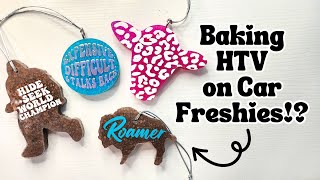 How To Apply HTV to Car Freshies / Baking HTV Vinyl into a Car Freshie Tutorial