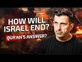 How will israel end what does quran say alleyesonrafah  towards eternity