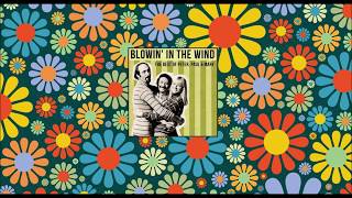 Peter, Paul, and Mary - Blowin' in the Wind - with Lyrics  - Music & Lyrics