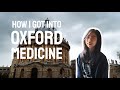 How I Got Into Oxford Medicine as an International Student | My Oxford Story