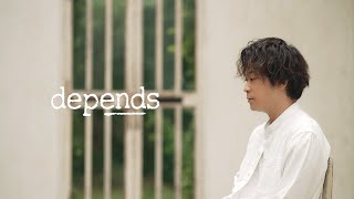 古川本舗Depends Feat.キクチリョウタ Music Video